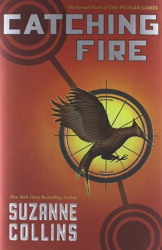 Catching Fire (The Hunger Games, Book 2) [Hardcover] [2009] 1st Ed. Suzanne Collins