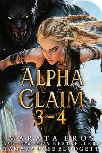 Alpha Claim Duet, Books 3 and 4: 🏆 #1 Vampire & Werewolf/Shifter Thriller Bestselling Series • Brutal Futuristic Fantasy • Hybrid Bounty Hunter • Untamed Monsters (Vampire Alpha Claim Book 7)