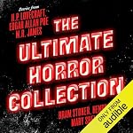 Cover of The Ultimate Horror Collection: 60+ Novels and Stories from H.P. Lovecraft, Edgar Allan Poe, M.R. James, Bram Stoker, Henry James, Mary Shelley, and More