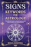 SIGNS - KEYWORDS FOR ASTROLOGY: The Ultimate Guide to Mastering Accurate Chart Analysis and Interpretations (Astrology Keywords Book 1) (English Edition)