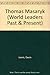 Tomas Masaryk: President of Czechoslovakia (World Leaders Past   and Present Series 2)