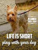  Life Is Short Play With Your Dog Planner 2020-2024 (5 Year Planner): 60 Months Yearly Planner Monthly Calendar, Agenda Schedule Organizer and ... Terriers/Gift For Yorkshire Terriers lovers.
