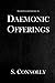 Daemonic Offerings (The Daemonolater's Guide Book 2)
