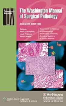 The Washington Manual of Surgical Pathology [ペーパーバック] Pfeifer MD  PhD，John D.、 Dehner MD，Louis P.; Humphrey MD  PhD，Peter A. Amazon.com: The Washington Manual of Surgical Pathology