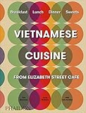 VIETNAMESE CUISINE FROM ELIZABETH STREET CAFE