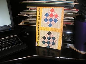 Afro-American Folk Art and Crafts (Center for the Study of Southern Culture Series)