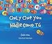 Only One You/Nadie Como Tú (English and Spanish Edition)