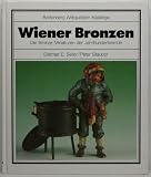Wiener Bronzen: Die Bronze-Miniaturen der Jahrhundertwende