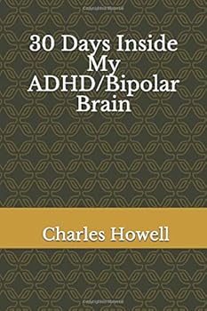 Paperback 30 Days Inside My ADHD/Bipolar Brain Book