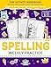 Spelling Weekly Practice for 1st 2nd Grade: Learn to Write and Spell Essential Words Ages 6-8 | Kindergarten Workbook, 1st Grade Workbook and 2nd ... ... + Worksheets (Elementary Books for Kids)