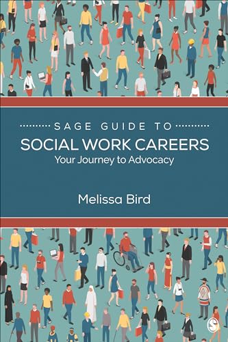 SAGE Guide to Social Work Careers: Your Journey to Advocacy