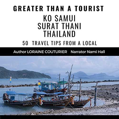 Greater Than a Tourist&amp;mdash;Ko Samui Surat Thani Thailand (By Loraine Couturier, Greater Than a Tourist)