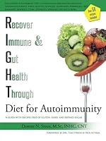 Right Diet for Autoimmunity: A Guide and Vegetarian Cookbook Free of Gluten, Dairy, and Refined Sugar 1504959361 Book Cover