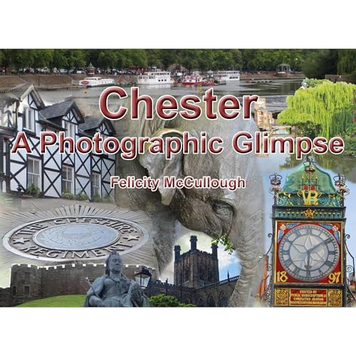 Chester A Photographic Glimpse by Felicity McCullough episode artwork