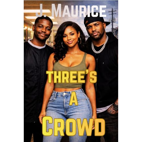 Three's A Crowd Audiolibro Por J. Maurice arte de portada