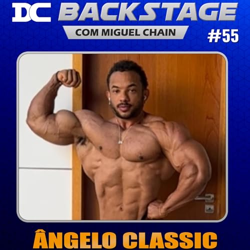 Page de couverture de Ângelo Classic - Ele pode ser o Melhor Classic BR? - DCBS #55 com Miguel Chain