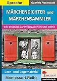 märchensammlung gebrüder grimm  Märchendichter & Märchensammler: Vier bekannte Märchenerzähler und ihre Werke (Montessori-Reihe: Lern- und Legematerial)