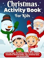 Christmas Activity Book For Kids: Fun Book With 31 Different Activities For Toddlers And Preschoolers - Christmas Coloring Pages, Dot Marker, How To ... Activity Series for Kids and Grown-Ups) B0CP8DT4PR Book Cover
