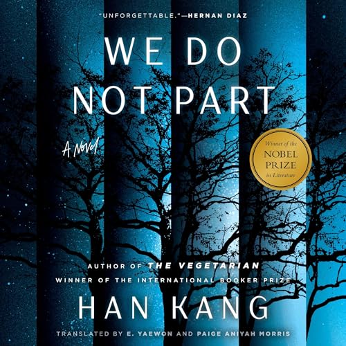 We Do Not Part by Han Kang, E. Yaewon - translator, Paige Aniyah Morris - translator episode artwork