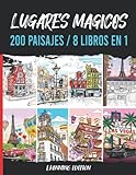  Lugares Magicos - 200 Paisajes / 8 Libros en 1: antiestres adultos - 200 páginas de paisajes exclusivas