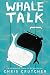 Whale Talk