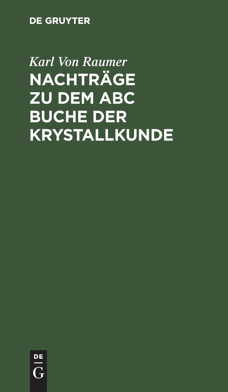 Versuch Eines ABC Buchs Der Krystallkunde: Nachträge: Nachträge