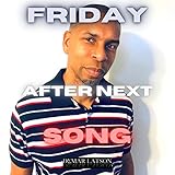  Friday After Next Song