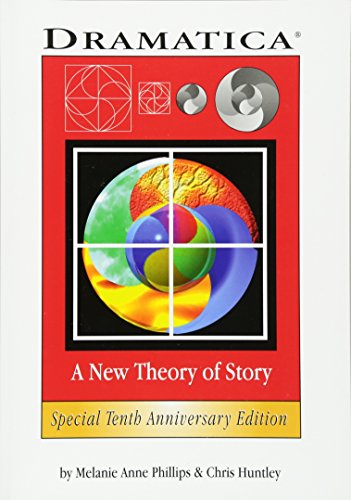 Dramatica: A New Theory of Story Dramatica: A New Theory of Story
