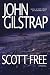 Scott Free: A Thriller by the Author of EVEN STEVEN and NATHAN'S RUN
