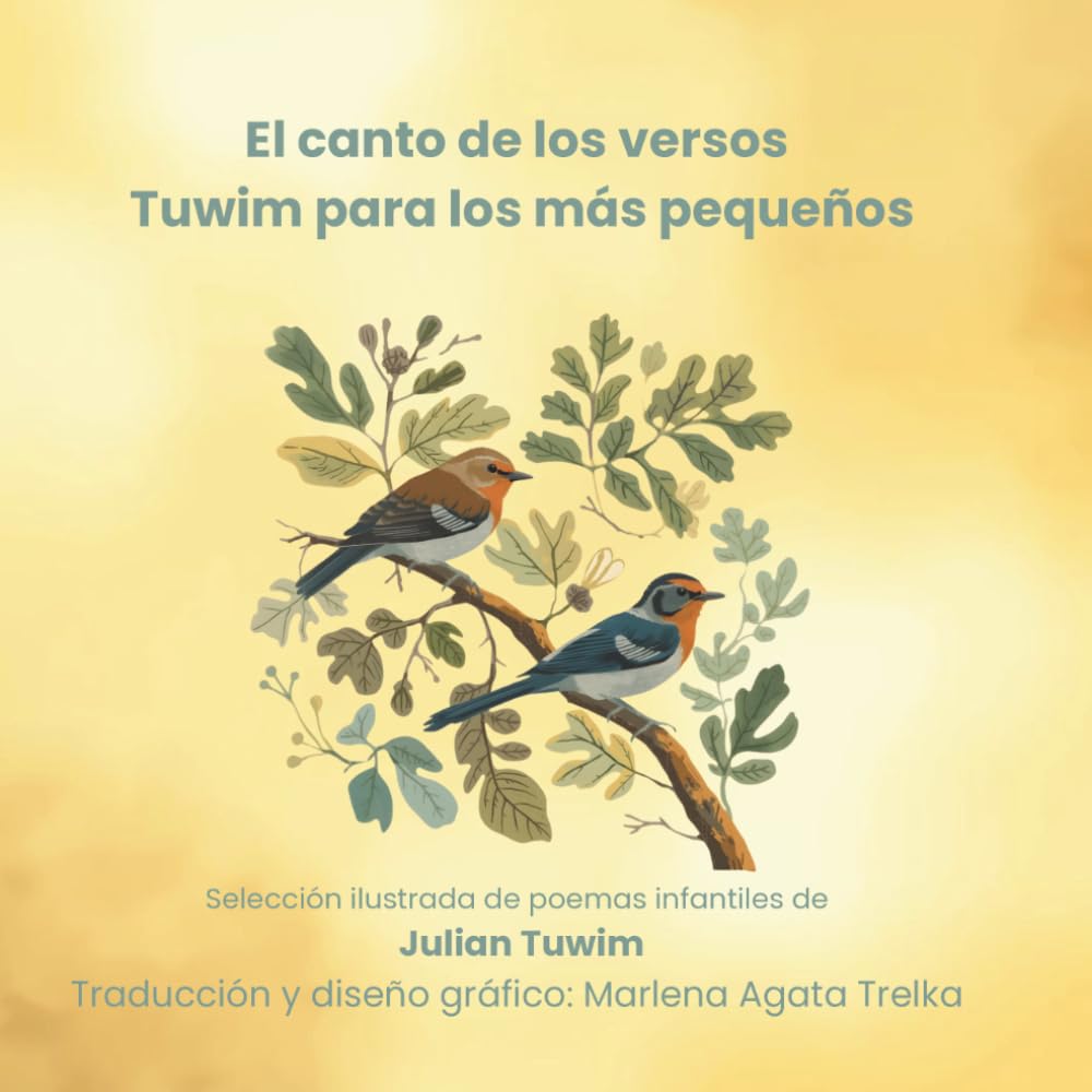 El canto de los versos Tuwim para los más pequeños: Selección ilustrada de poemas infantiles de Julian Tuwim