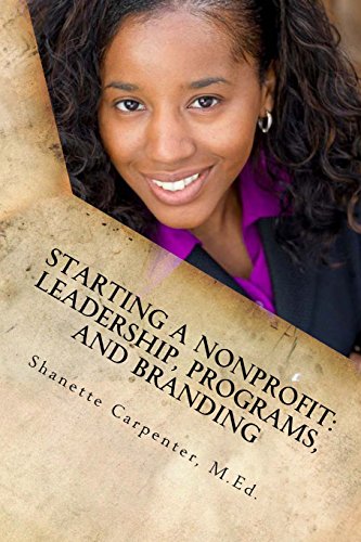 Starting a Nonprofit: Leadership, Programs, and Branding