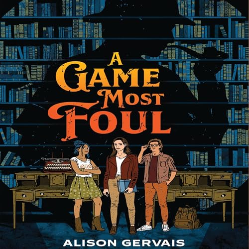 A Game Most Foul by Alison Gervais episode artwork