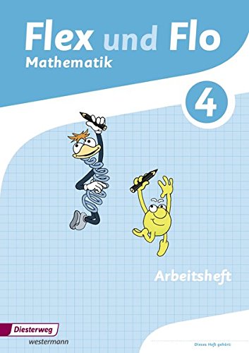 Flex und Flo 4. Arbeitsheft 4: Für die Version zur Ausleihe: Ausgabe 2014