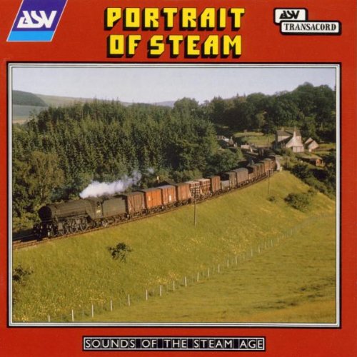 Portrait of Steam - Sounds of the Steam Age