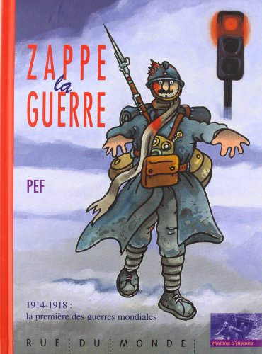 Télécharger Zappe la guerre - 1914-1918 la première des guerres Gratuit