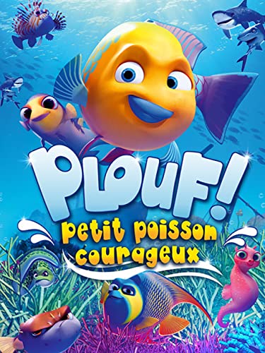 Plouf ! Petit poisson courageux