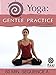 Yoga Gentle Practice 60 min series A