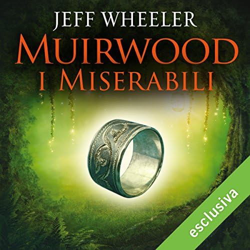 Muirwood. I miserabili (Muirwood 1) - Jeff Wheeler