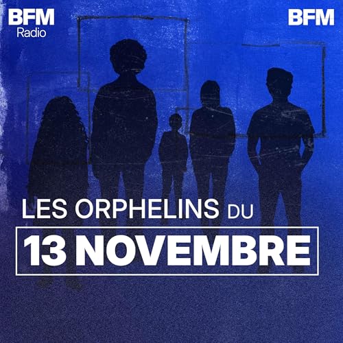 Bande Annonce - Les orphelins du 13 novembre Podcast Por  arte de portada