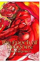 The Epoch of Dragons: Convergence 1534850821 Book Cover