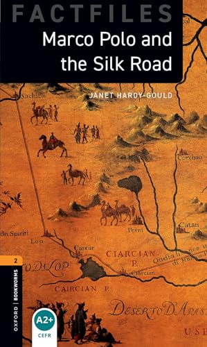 9780194637770 Oxford Bookworms Library Factfiles: Marco Polo & the Silk road. Oxford bookworms library. Livello 2. Con espansione online