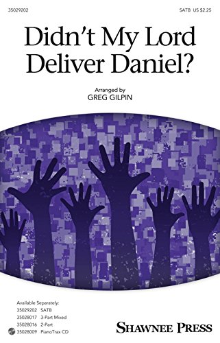 Didn't My Lord Deliver Daniel? Choral Score pour dynamiser vos concerts de chorale