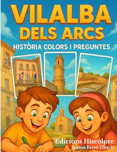 Vilalba dels Arcs, Història Colors i Preguntes