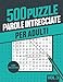 Parole Intrecciate: Libro di Crucipuzzle per Adulti con 500 Puzzle per Appassionati di Parole Crociate, Enigmistica, Passatempi e Giochi - Vol 3