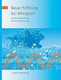  Neue Hoffnung bei Allergien? Erfahrungen mit der Bioresonanztherapie