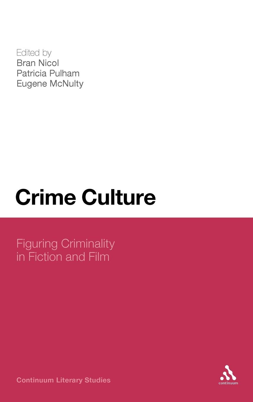 Crime Culture Figuring Criminality Analyse Théorique Interdisciplinaire Art