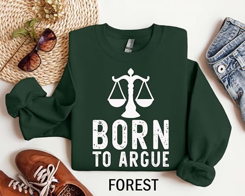 Born to Argue Sweatshirt, Funny Lawyer Pullover, Cozy Law Student Crewneck Sweater, Cute Legal Humor Top, Casual Graphic Outfit, Gift for Attorneys and Debate Lovers Sand4