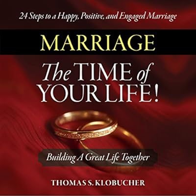 Marriage - The Time of Your Life!