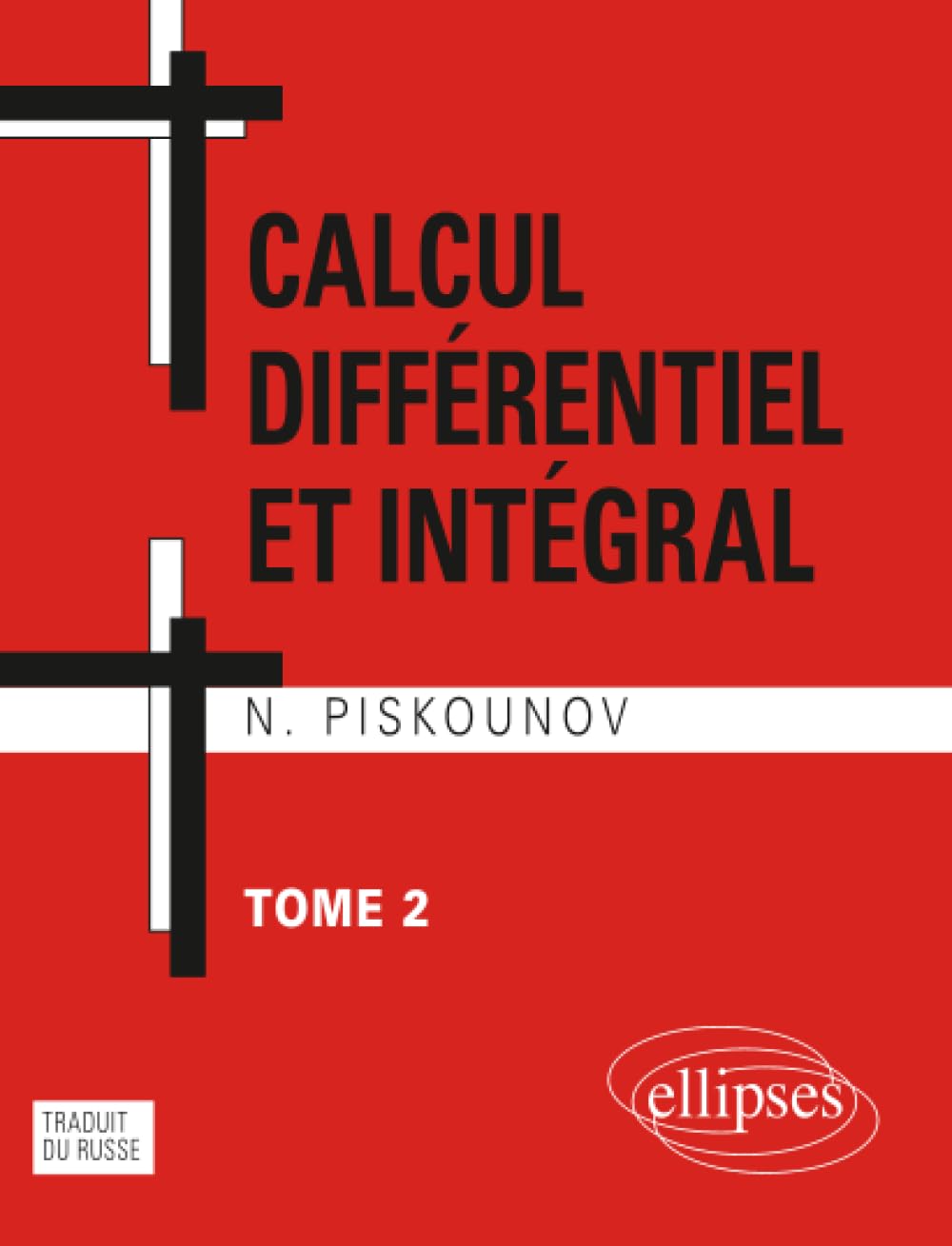 Calcul différentiel et intégral : tome 2