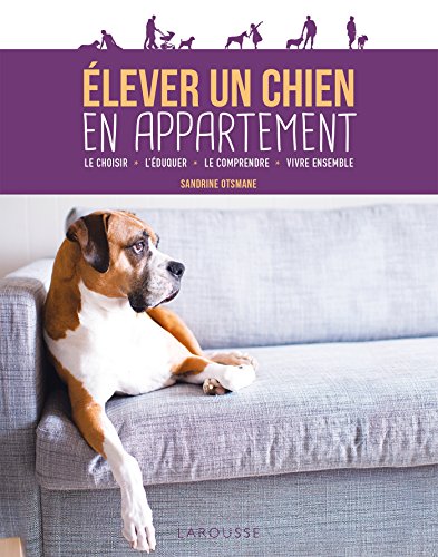 Télécharger Élever un chien en appartement Francais PDF